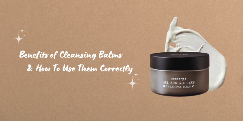 Benefits-of-Cleansing-Balms-How-To-Use-Them-Correctly-banner