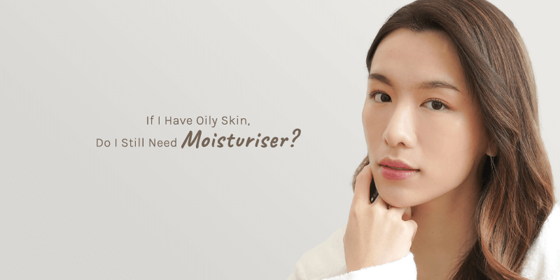Cover-Article_If-I-Have-Oily-Skin-Do-I-Still-Need-Moisturiser-FA-OL